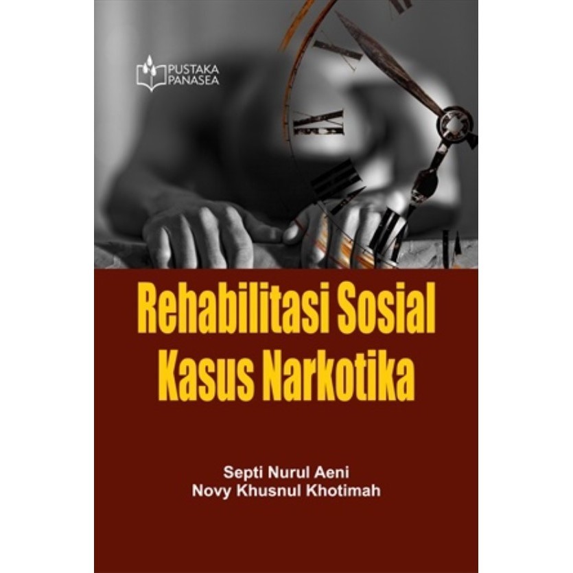 K20 - Buku Rehabilitasi Sosial Kasus Narkotika Graha Ilmu