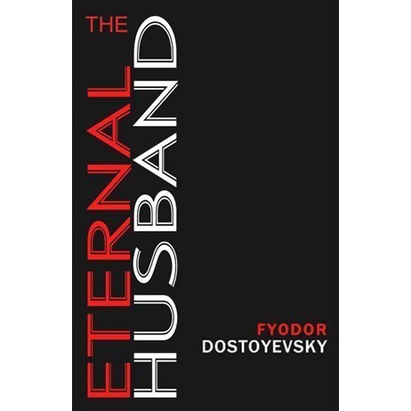 

The Eternal Husband (Hesperus Classics) Fyodor Dostoevsky 2007 Hesp