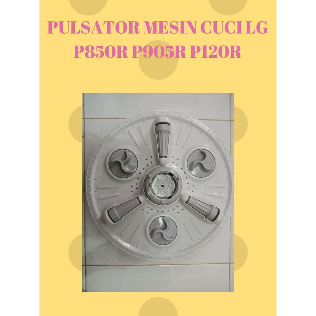 PULSATOR MESIN CUCI 2 TABUNG LG MODEL P850R / P905R / P120R