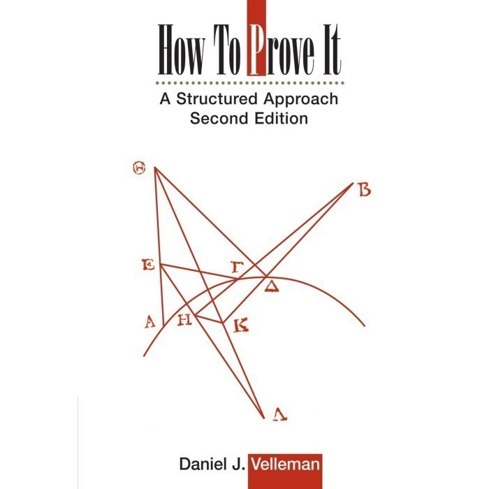 

How to prove it: a structured approach [2 ed.] Daniel J. Velleman 2