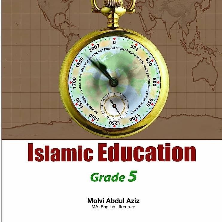 

Islamic Education: Grade 5 by Maulvi Abdul Aziz