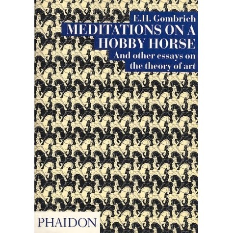 

Meditations On a Hobby Horse and Other Essays On the.. E. H. Gombrich