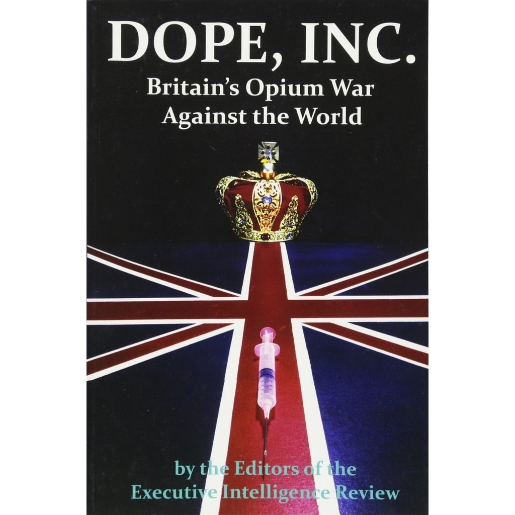 

Dope, Inc.Britain's Opium War Against The U.S. Konstandinos Kalimtgis