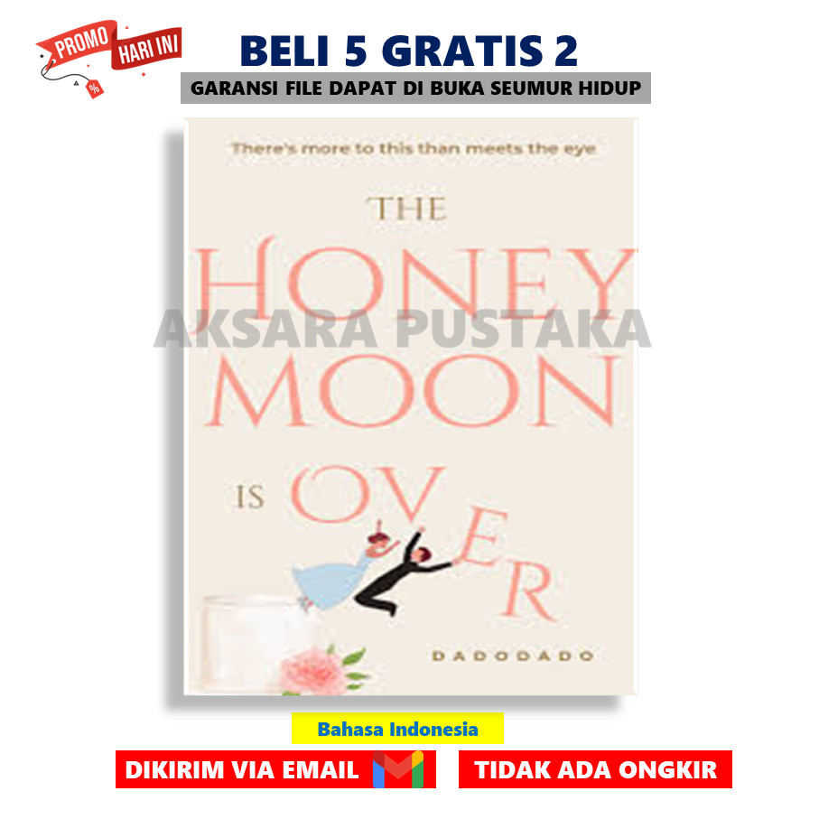 

The Honeymoon Is Over By Dadodados Best Seller PDF - AksaraStore