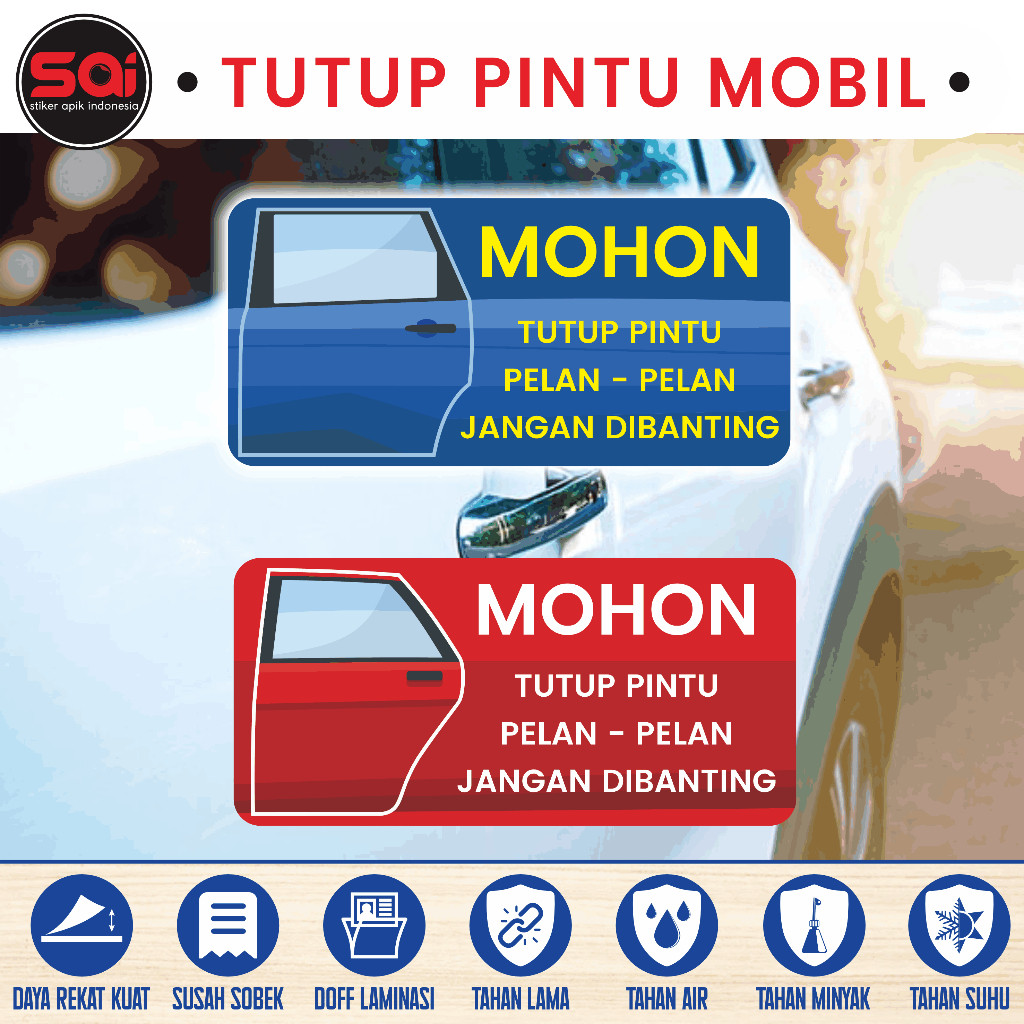 Stiker vinyl anti air MOHON TUTUP PINTU MOBIL PELAN-PELAN laminasi glossy