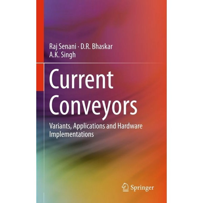 

Current Conveyors: Variants, Applications and Hardware Implementations