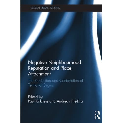 

Negative Neighbourhood Reputation and Place Attachment: The Produ