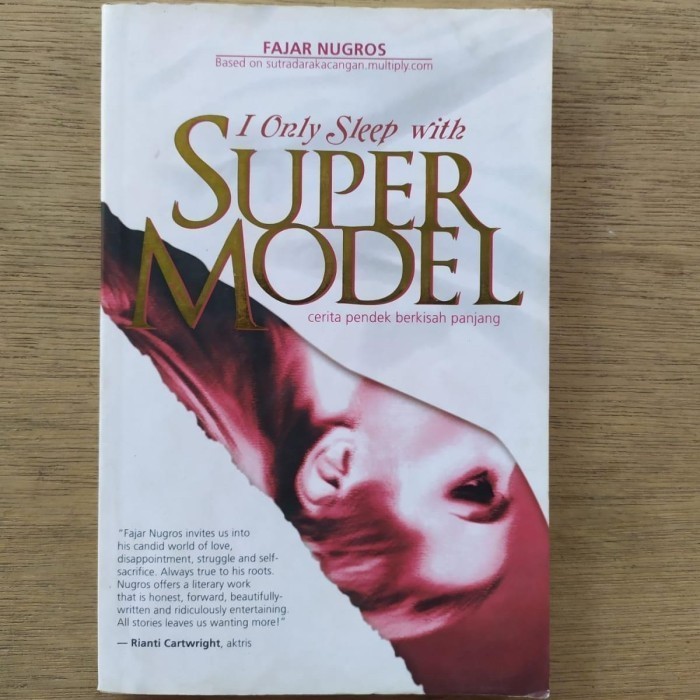 ORIGINAL NOVEL I ONLY SLEEP WITH SUPERMODEL SUPER MODEL FAJAR NUGROS