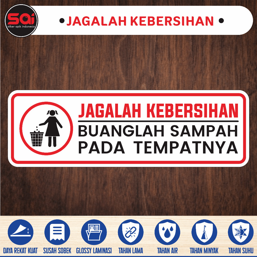 

Stiker vinyl anti air JAGALAH KEBERSIHAN laminasi glossy