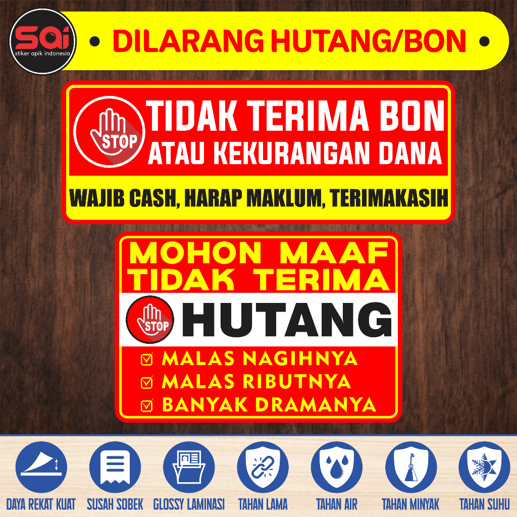 

stiker vinyl anti air MOHON MAAF DILARANG / TIDAK TERIMA HUTANG / BON ATAU KEKURANGAN DANA laminasi glossy