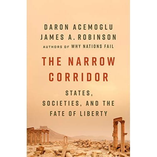 

The Narrow Corridor: States, Societies, and the Fate of Liberty