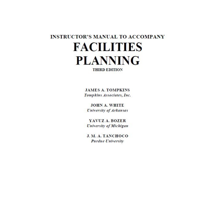 

Instructor's Manual To Accompany Facilities Planning Tompkins J. 3ed