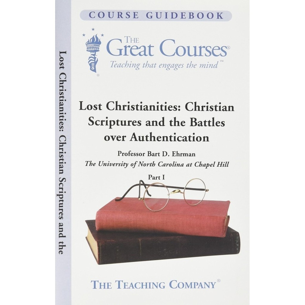 

Lost Christianities Christian scriptures and the battles, Bart Ehrman