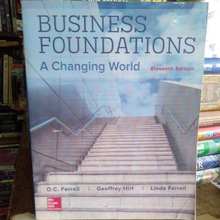 Business Foundations A Changing World 11 edition