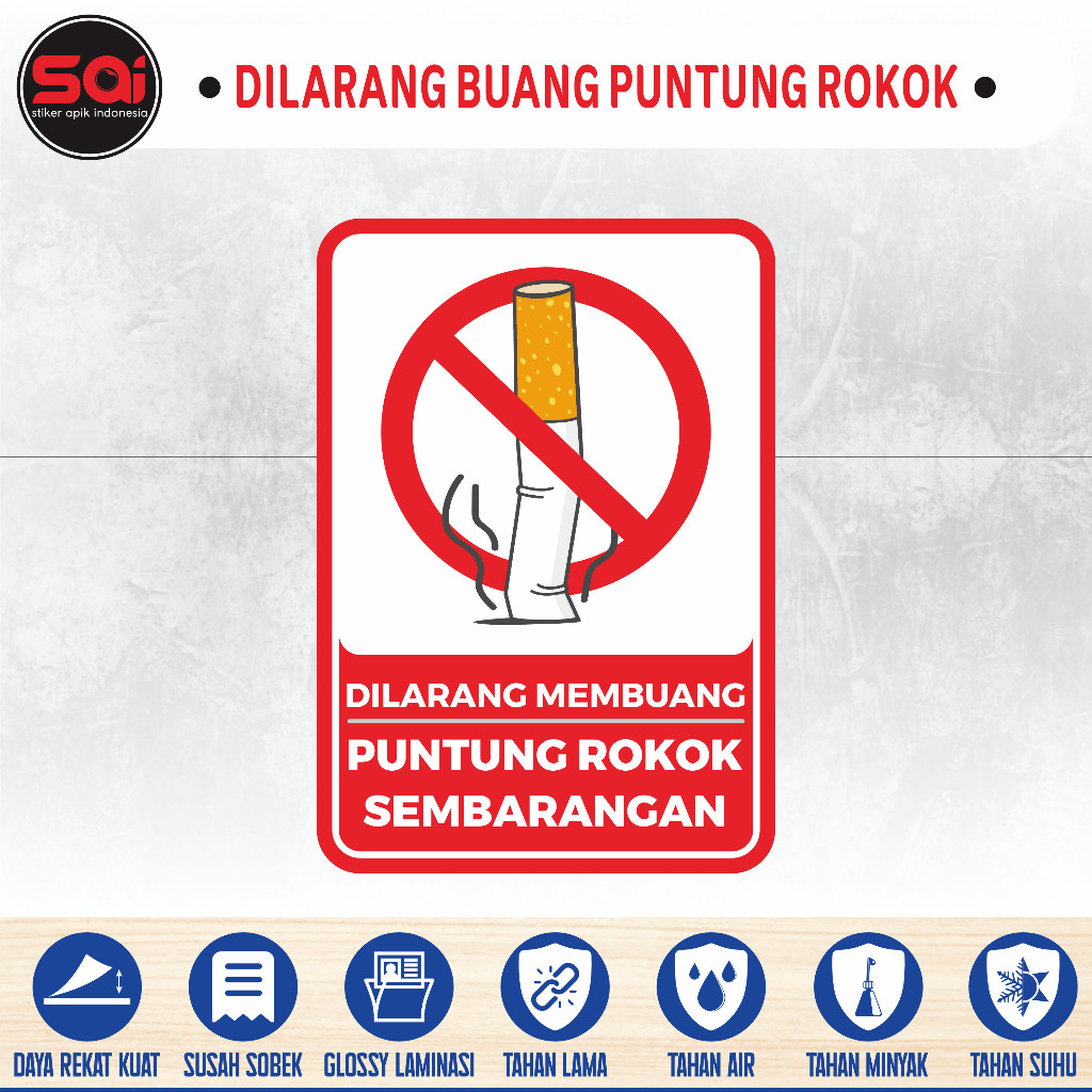 

stiker anti air DILARANG MEMBUANG PUNTUNG ROKOK SEMBARANGAN laminas glossy