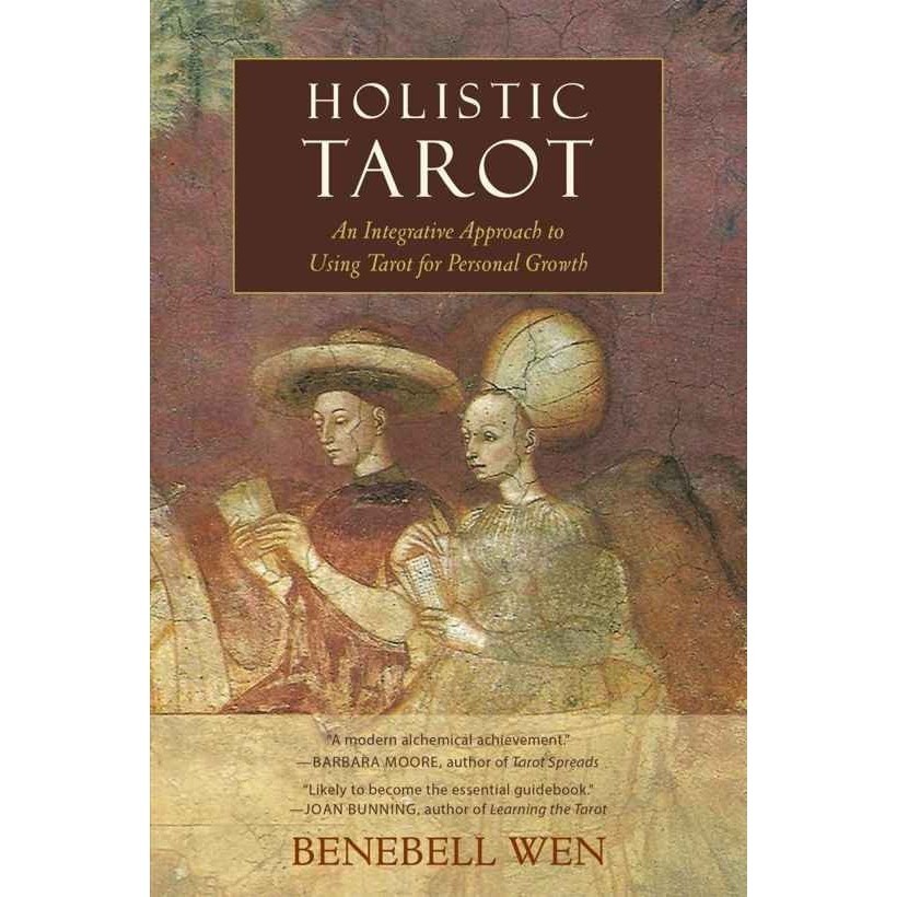 

Holistic Tarot: An Integrative Approach to Using Tarot.. Benebell Wen