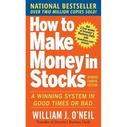

How to Make Money in Stocks: A Winning System in Good Times and Bad