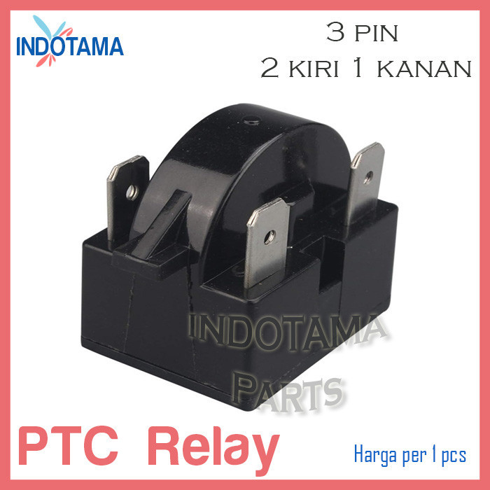 RELAY PTC KULKAS / PTC RELAY KULKAS 3 PIN 1 KANAN 2 KIRI