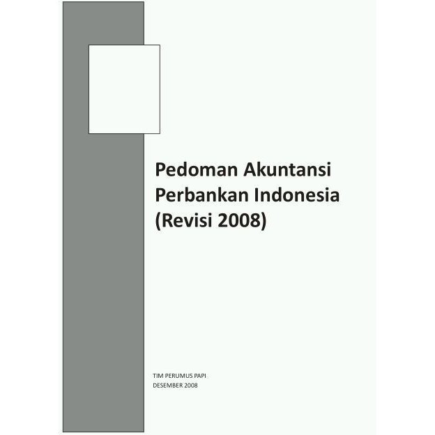 

PedomanAkuntansiPerbankanIndonesia (Revisi 2008) - Buku 1