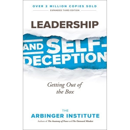 

Leadership and Self-Deception: Getting Out of the Box, The Arbinger