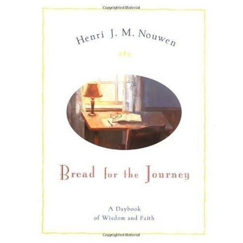 

Bread for the Journey: A Daybook of Wisdom and Faith [1 ed.] Henri J