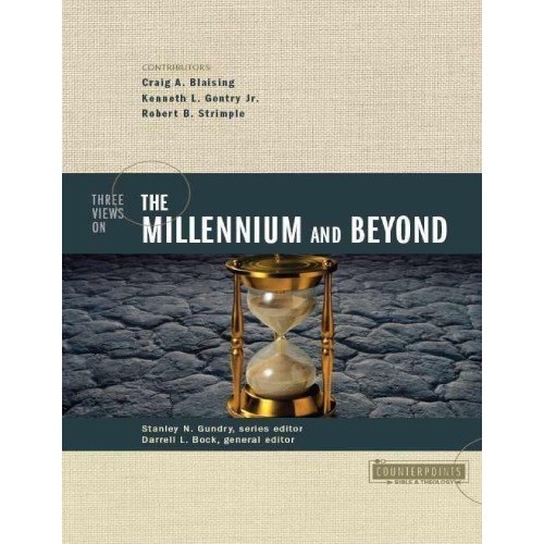 

3 Views on the Millennium and Beyond Darrell L. Bock, Zondervan, 1999