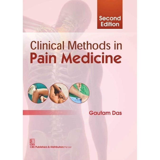

Clinical Methods in Pain Medicine, Gautam Das, 2017