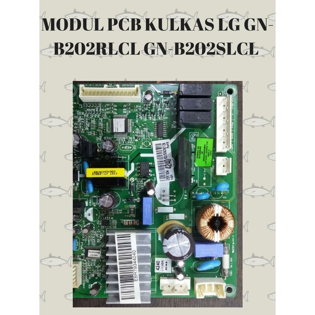 PCB EBR79344240 EBR79344226 KULKAS 2 PINTU LG GN-B202RLCL GN-B252SLCL
GN-B252RPCL
GN-B302RPNL
GN-B30