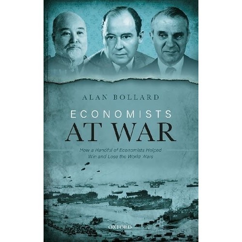 

Economists at War: How a Handful of Economists Helped .. Alan Bollard