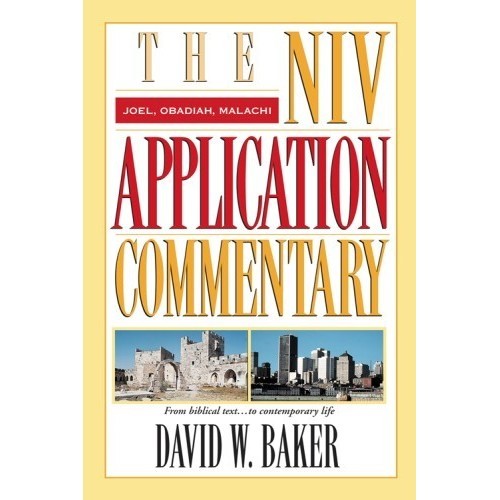 

Joel, Obadiah, Malachi (The NIV Application Commentary) David W. Baker