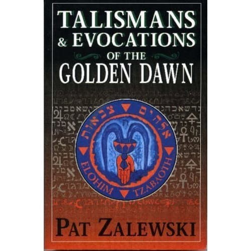 

Talismans & Evocations of the Golden Dawn (1870450361, 9781870450362