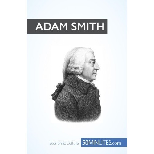 

Adam Smith Economic culture 50Minutes Carly Probert Christophe Speth