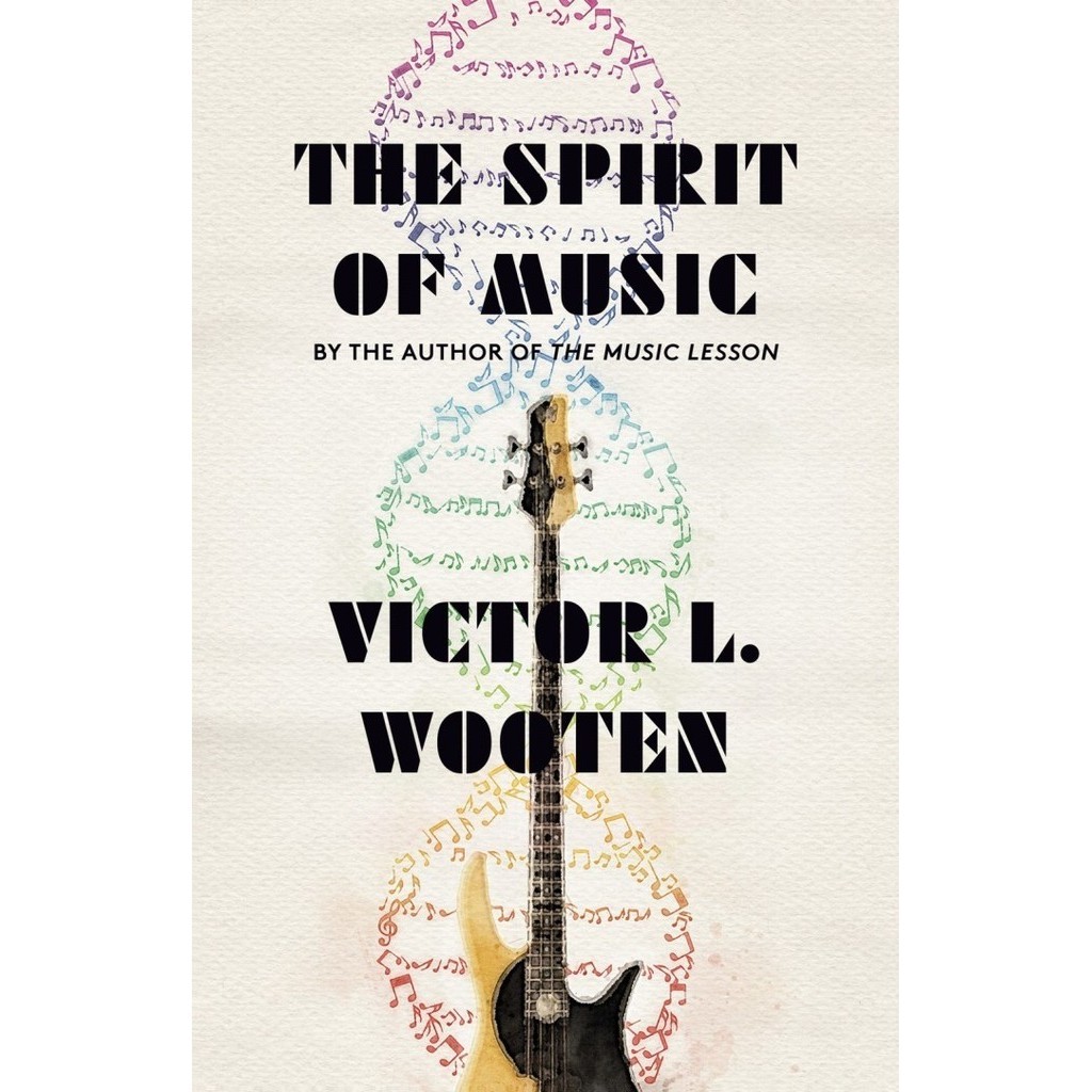 

The Spirit of Music - Victor L. Wooten