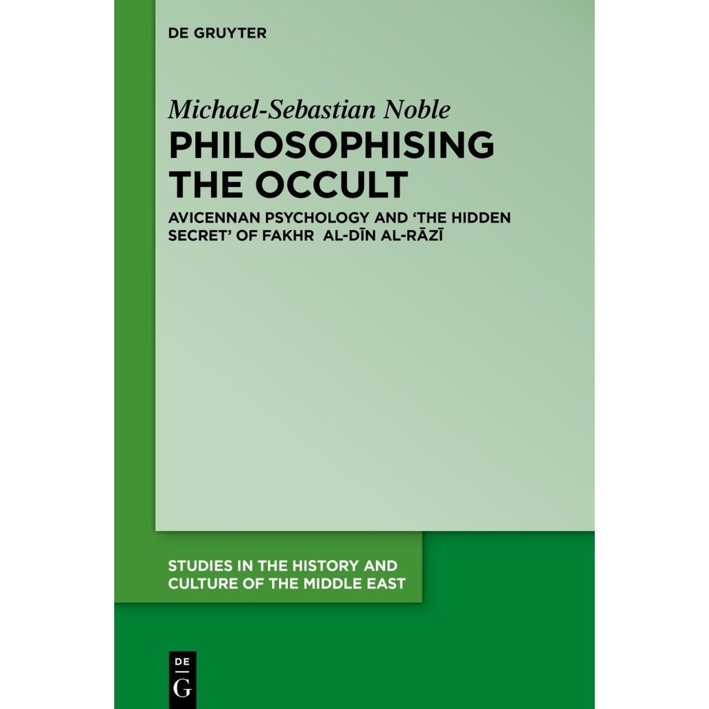 

Philosophising the Occult: Avicennan Psychology and The Hidden Secret