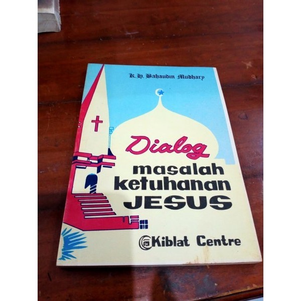 DIALOG MASALAH KETUHANAN JESUS-K BAHAUDIN MUDHARY-C2