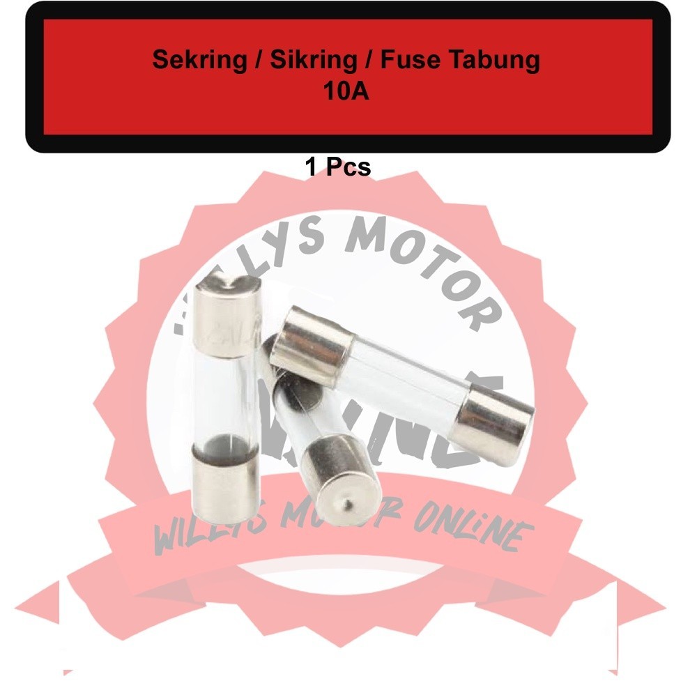 SEKRING SKRING FUSE TABUNG 10AMPERE 10A