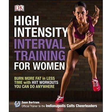 

High-Intensity Interval Training for Women Sean Bartram 2015