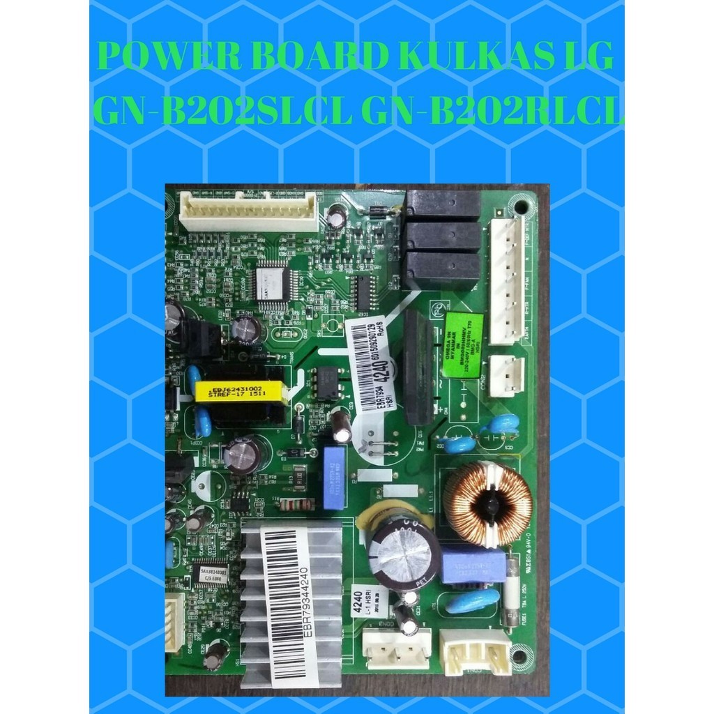 PCB MAIN BOARD EBR79344240 EBR79344226 KULKAS LG 2 PINTU GN-B202RLCL
GN-B202SLCL
GN-B252SLCL
GN-B252