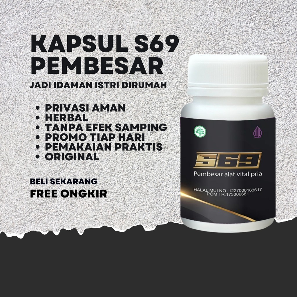 S69 kapsul pembesar mr p paling ampuh bpom minyak urut khusus untuk pria - obat pembesar mr p permanen original 100%