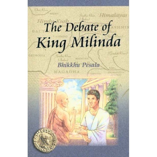 

The debate of King Milinda: an abridgement of the Milinda panha (a5)