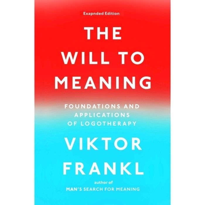 

The Will to Meaning: Foundations and Applications of Logotherapy (Ex