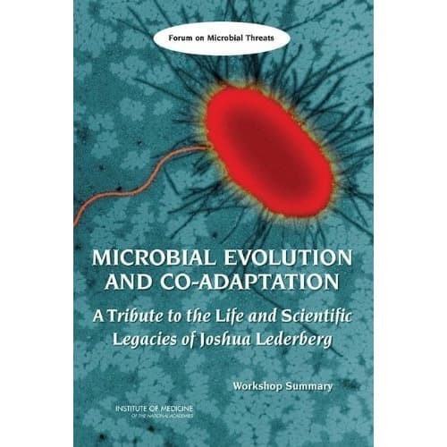 

Microbial Evolution and Co-Adaptation: A Tribute to the Life and