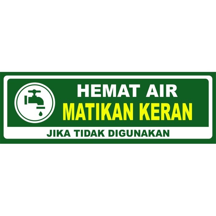 

STIKER AKRILIK HEMAT AIR MATIKAN KERAN Uk. 30 x 10 CM