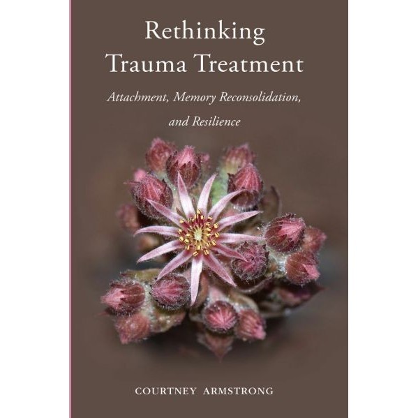 

Rethinking Trauma Treatment, Courtney Armstrong