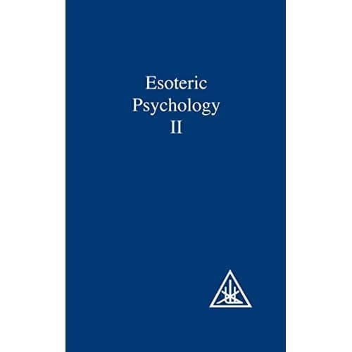 

Esoteric Psychology Vol II Alice A. Bailey, Djwhal Khul 41151