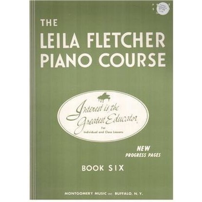 

Piano course. Book 6 Leila Fletcher Montgomery Music Inc