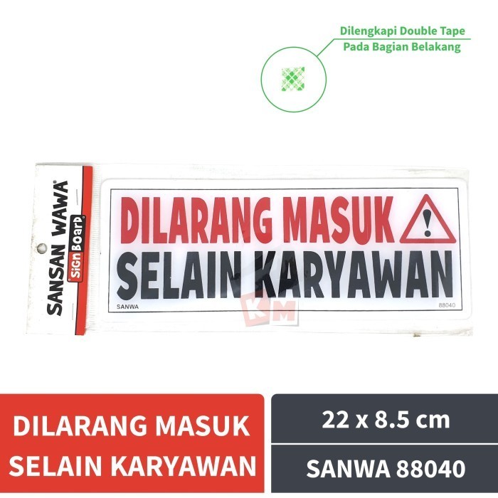 

Sign Board Acrylic Dilarang Masuk Selain Karyawan Sansan Wawa 88040