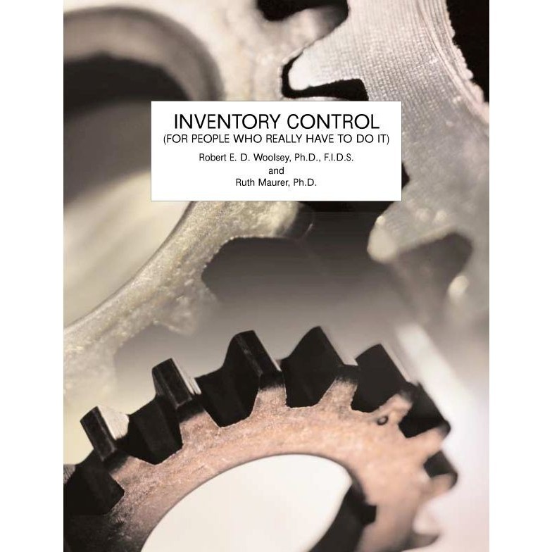 

Inventory Control (For People Who Really Have to Do It) Volume II