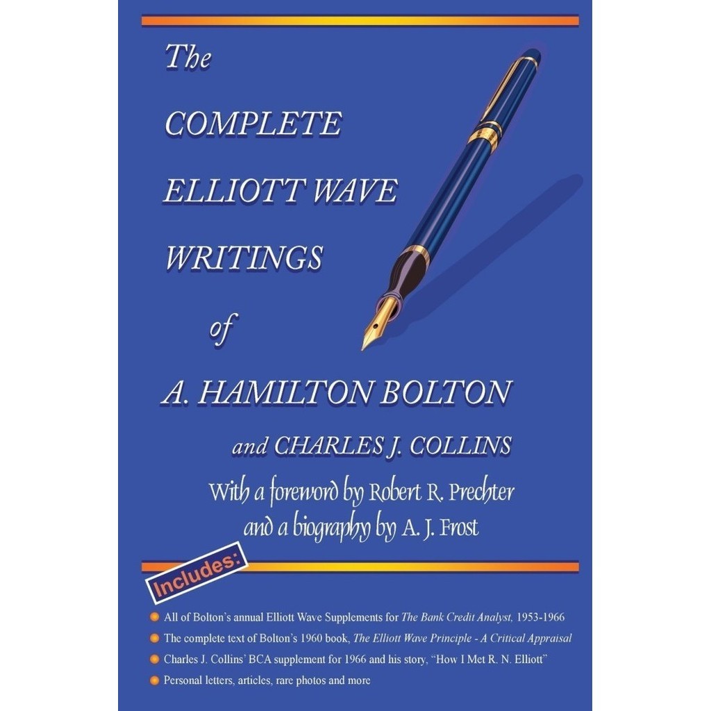 

The Complete Elliott Wave Writings of Hamilton Bolton, Robert Prechter