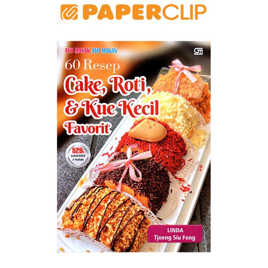 60 RESEP CAKE ROTI & KUE KECIL FAVORIT